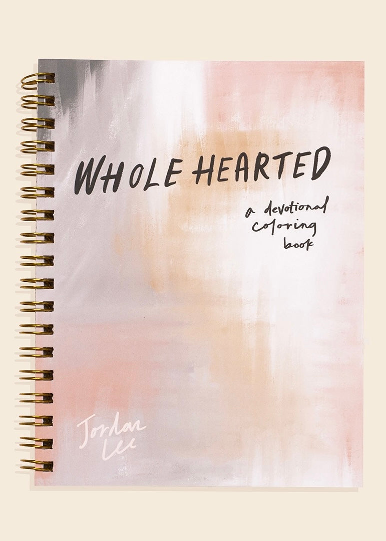 Wholehearted: A Coloring Book Devotional