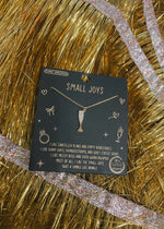 Small Joys Necklaces