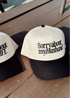 Sorry About My Husband Hat